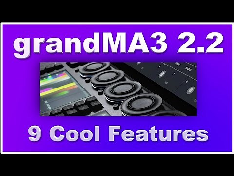 GrandMA3 2.2 / 9 Cool Features you need to know