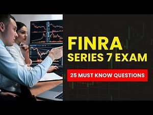 FINRA Series 7 Exam SIE Practice Test, Study Guide & Review 25 Must Know Questions