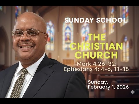 The Christian Church - Mark 4:26-32; Ephesians 4: 4-6, 11-18