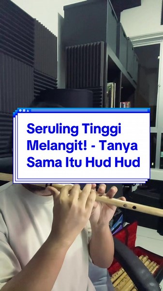 Seruling Tinggi Melangit!