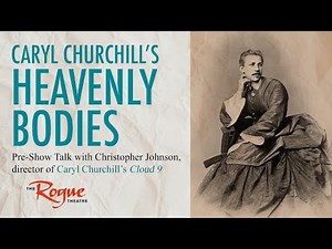 Caryl Churchill's Heavenly Bodies