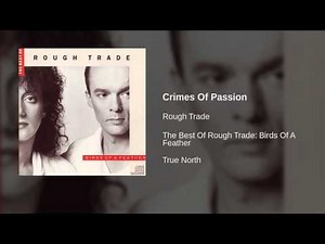 Rough Trade - Crimes Of Passion