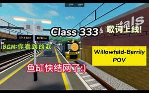Roblox SCR:Class 333（鱼缸）Willowfeld→Berrily POV