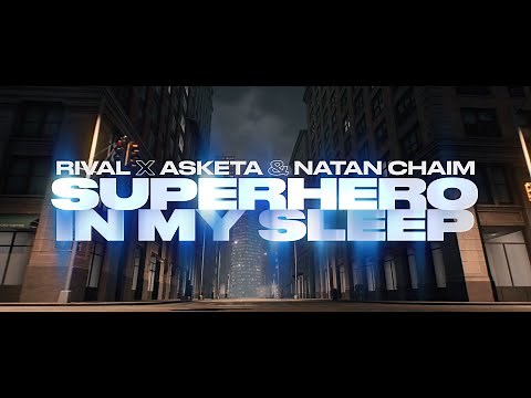 Rival x Asketa & Natan Chaim - Superhero In My Sleep (Official Lyric Video)