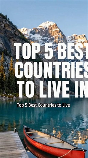 Top 5 Best Countries to Live In 🌍✨