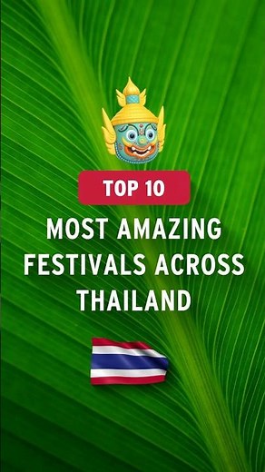 Top 10 Festivals You Must See in Thailand 🇹🇭