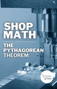 Marc from GCodeTutor talks about how we can use the Pythagorean theorem to solve triangles. | Practical Machinist