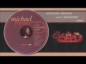 Michael Franks with Crossfire Live - Chain Reaction