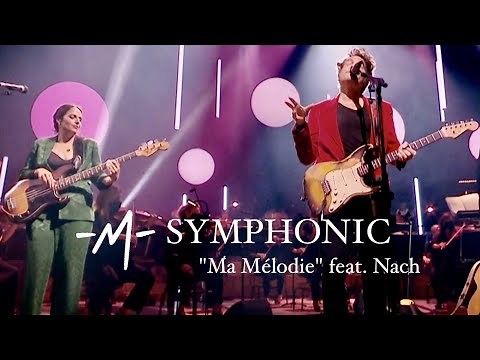 -M- "Ma Mélodie" avec l'Orchestre Philharmonique de Radio France et Nach