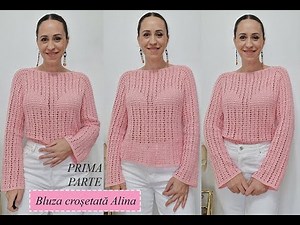 Bluza Alina - PRIMA PARTE #bluzacrosetata #crosetamimpreuna