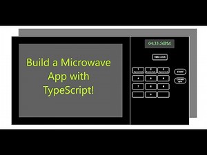 Build a Microwave App! - (JavaScript/TypeScript) FrontEnd Projects