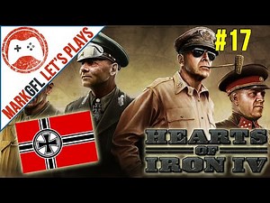 Hearts of Iron IV: Germany Historical Playthrough with MarkGFL - Part 17