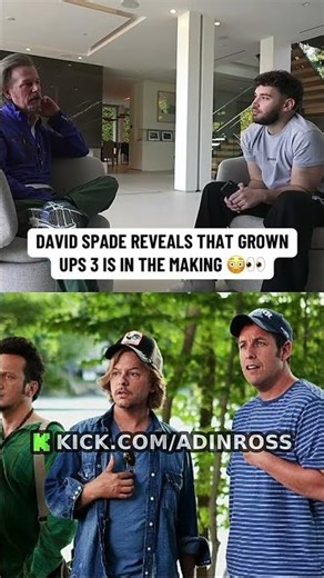 DAVID SPADE REVEALS THAT GROWN UPS 3 IS IN THE MAKING 😯 #adinross