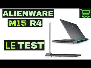 Alienware M15 R4 : Faut il acheter le PC Portable Gaming Alienware M15 R4 ?