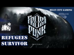 Frost Punk // Achievement Guide - Refugees Survivor
