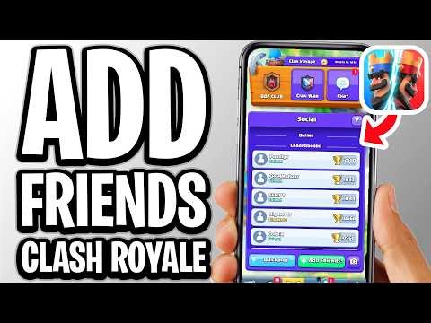 How To Add Friends In Clash Royale - Full Guide