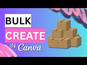 How to Bulk Create Designs in Canva