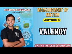 Lecture 4 | Measurement of Matter | Class 9th Science chapter 4 | Valency