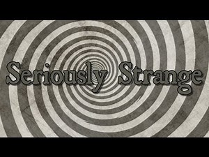 Seriously Strange Trailer
