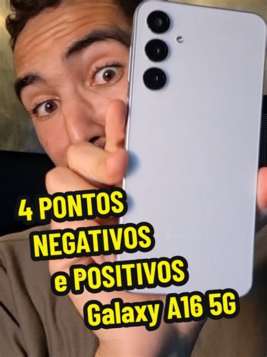 Pontos Positivos e Negativos do Galaxy A16 5G