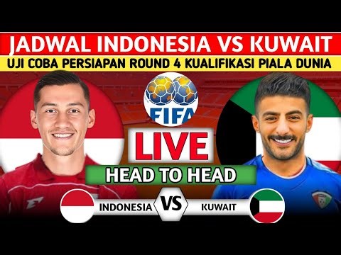LIVE RCTI JADWAL TIMNAS INDONESIA VS KUWAIT UJI COBA PERSIAPAN ROUND 4 KUALIFIKASI PIALA DUNIA 2026