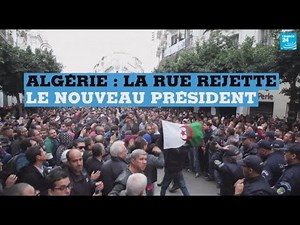 Algérie : la rue rejette le nouveau président