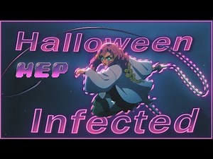 infected - Halloween Mep「AMV/Edit」