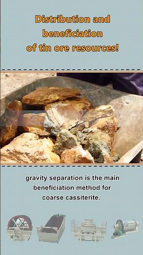Distribution and beneficiation technology of tin ore resources!