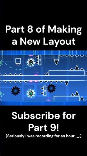 Part 8 of Making a New Layout #geometrydash # #gd #gdlayout #layout #gameplay #gddemon #gaming