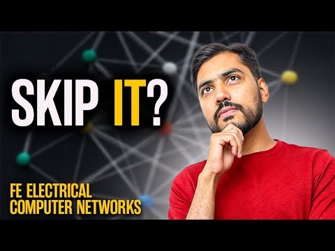 FE Electrical - Computer Networks: Should You Risk Skipping This Section to Pass?