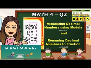 MATH 4-Q2-W7 Visualizing Decimals Numbers using Models and Renaming Decimals Numbers to Fraction