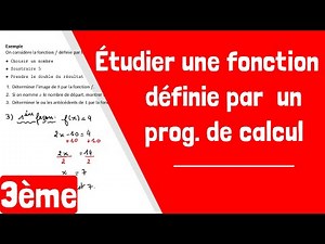 Comment étudier une fonction définie par un programme de calcul ?