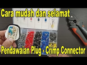 Cara Mudah dan Selamat Pendawaian Plug - Crimp Connector Wiring DIY