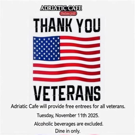 🇺🇸 Honoring Our Heroes 🇺🇸 This Tuesday, November 11th, Adriatic Cafe is proud to offer free entrees to all veterans as a small token of our gratitude.Your service means everything. Let us serve you. 📍 Dine-in only 🍷 Alcoholic beverages excluded. #VeteransDay #ThankYouVeterans #AdriaticCafe #CommunityStrong #GratitudeInAction | Adriatic Cafe Italian Grill
