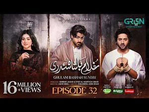 Ghulam Bashah Sundri Ep 32 (Subtitles) 28 Apr 26 | Sponsored by Brighto, Jhalak & Kabishah Mela Care