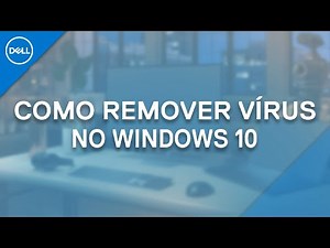 Como Remover Vírus do seu PC (Dell Oficial)