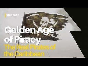 Golden Age of Piracy: The Real Pirates of the Caribbean