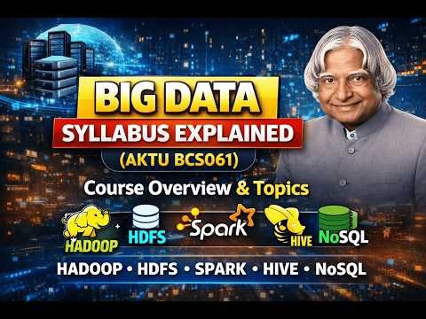 Big Data Syllabus Explained | AKTU BCS061 Big Data Course Overview | Hadoop, HDFS, Spark
