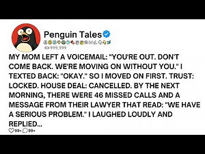 MY MOM LEFT A VOICEMAIL: "YOU'RE OUT. DON'T COME BACK. WE'RE MOVING ON WITHOUT YOU...