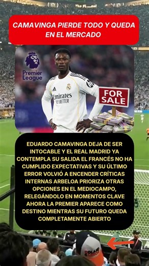 Camavinga pierde todo y queda en el mercado