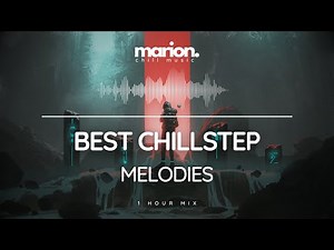 Best MARION Melodies Mix | ChillStep