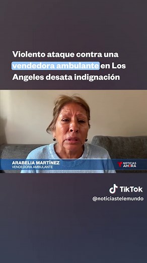 Violento ataque contra una vendedora ambulante en Los Ángeles genera indignación en redes sociales.