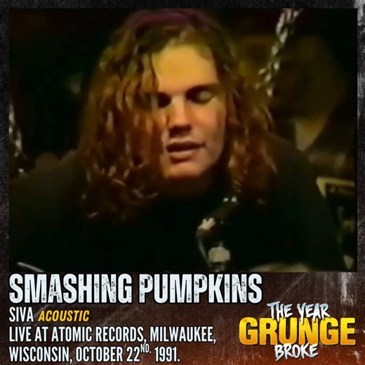 SMASHING PUMPKINS - Siva (Acoustic), ON THIS DAY, October 22nd, 1991, at Atomic Records in Milwaukee, Wisconsin. This in-store took place before their gig with PEARL JAM and RED HOT CHILI PEPPERS at the Eagles Ballroom, which happened later that evening. | The YEAR Grunge BROKE
