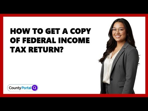 How To Get A Copy Of Federal Income Tax Return?