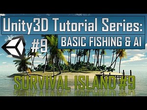 Creating a Survival Game in Unity: Part 9 - Basic Fishing & AI