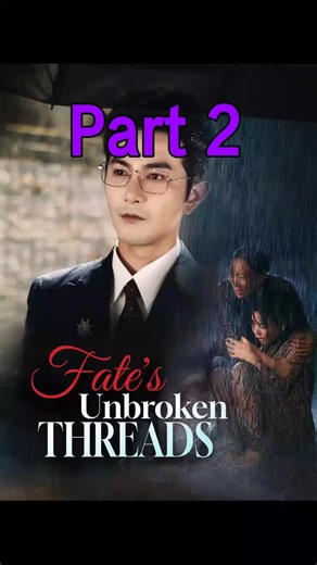 Episode 2 of Fate's Unbroken Threads: Yanwen comes back to his childhood home after 20 years to find his sister Lingling, only to hear the shocking news of her death. His artificial heart is in danger in the rain, and a theft occurs at the wishing pool where a mother prays for her daughter’s recovery and family reunion. Past grievances and sudden accidents create a tangled fate with countless unsolved mysteries. SEO keywords: Fate's Unbroken Threads, family mystery, suspense drama, artificial he