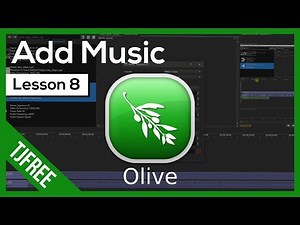 Olive Lesson 8 - How to add background music and sound effects
