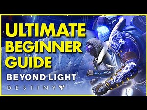 The ULTIMATE Destiny 2 Beginner Guide 2021 (After Beyond Light)