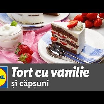 Tort cu vanilie si capsuni • reteta Bucataria Lidl