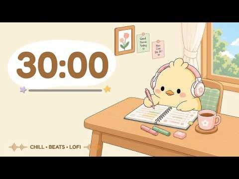 30 Min Focus Timer 🐥 Chill Lofi Beats for Study, Work & Deep Focus | QUAKO FOCUS TIMER